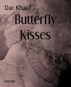 Butterfly Kisses (eBook, ePUB) - Khauf, Dar