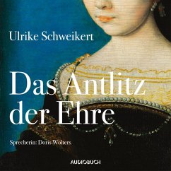 Das Antlitz der Ehre (MP3-Download) - Schweikert, Ulrike