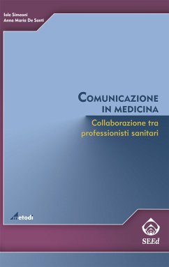 Comunicazione in medicina (eBook, ePUB) - Maria De Santi, Anna; Simeoni, Iole