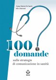 100 domande sulle strategie di comunicazione in sanità (eBook, ePUB)