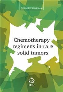 Chemotherapy regimens in rare solid tumors (eBook, ePUB) - Comandone, Alessandro