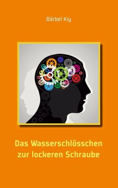 Das Wasserschlösschen zur lockeren Schraube (eBook, ePUB) - Kiy, Bärbel