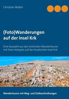 (Foto)Wanderungen auf der Insel Krk (eBook, ePUB)