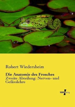 Die Anatomie des Frosches - Wiedersheim, Robert