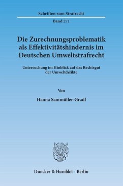 Die Zurechnungsproblematik als Effektivitätshindernis im Deutschen Umweltstrafrecht - Sammüller-Gradl, Hanna