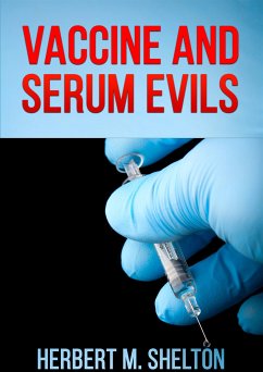 Vaccine and Serum Evils (eBook, ePUB) - M. Shelton, Herbert
