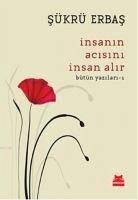 Insanin Acisini Insan Alir - Erbas, Sükrü