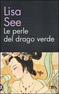 Le perle del drago verde - See, Lisa