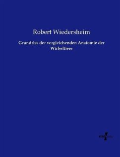 Grundriss der vergleichenden Anatomie der Wirbeltiere - Wiedersheim, Robert