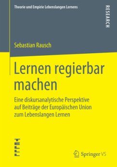 Lernen regierbar machen - Rausch, Sebastian