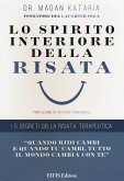 Lo spirito interiore della risata. I 5 segreti della risata terapeutica Lo spirito interiore della risata. I 5 segreti della risata terapeutica