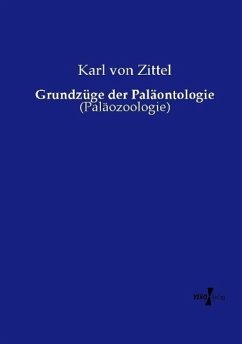 Grundzüge der Paläontologie - Zittel, Karl von