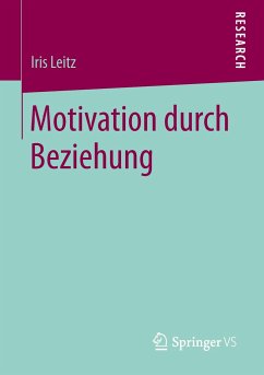 Motivation durch Beziehung - Leitz, Iris