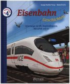 Eisenbahngeschichten - Unterwegs mit ICE, Regionalexpress, Dampflok und Co.