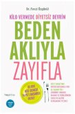 Beden Akliyla Zayifla