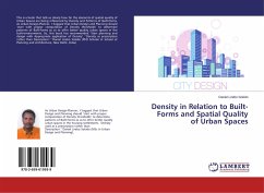 Density in Relation to Built-Forms and Spatial Quality of Urban Spaces