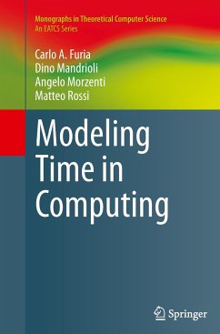 Modeling Time in Computing - Furia, Carlo A.;Mandrioli, Dino;Morzenti, Angelo