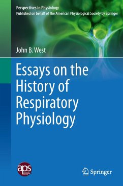 Essays on the History of Respiratory Physiology - West, John B.