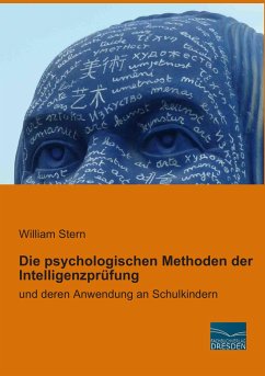 Die psychologischen Methoden der Intelligenzprüfung - Stern, William