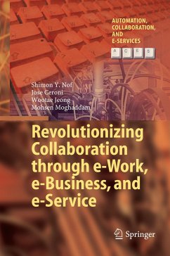 Revolutionizing Collaboration through e-Work, e-Business, and e-Service - Nof, Shimon Y.;Ceroni, Jose;Jeong, Wootae