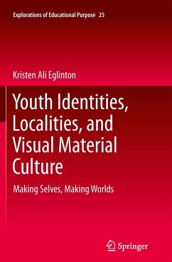 Youth Identities, Localities, and Visual Material Culture - Eglinton, Kristen Ali