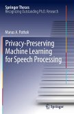 Privacy-Preserving Machine Learning for Speech Processing