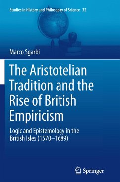 The Aristotelian Tradition and the Rise of British Empiricism - Sgarbi, Marco