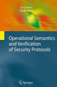 Operational Semantics and Verification of Security Protocols - Cremers, Cas;Mauw, Sjouke