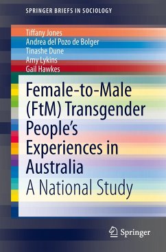 Female-to-Male (FtM) Transgender People¿s Experiences in Australia - Jones, Tiffany;Bolger, Andrea del Pozo de;Dune, Tinashe