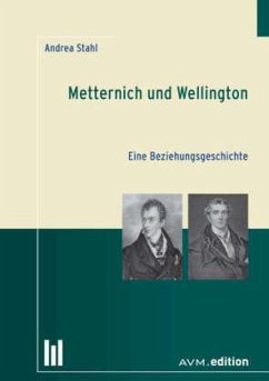 Metternich und Wellington - Stahl, Andrea