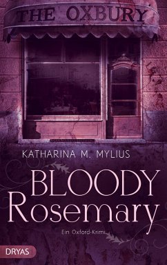 Bloody Rosemary / Heidi Green und Frederick Collins Bd.2 - Mylius, Katharina M.