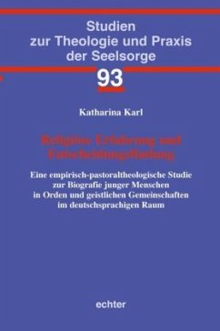 Religiöse Erfahrung und Entscheidungsfindung - Karl, Katharina