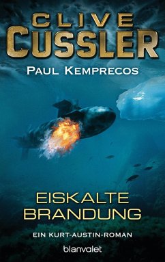Eiskalte Brandung / Kurt Austin Bd.8 (eBook, ePUB) - Cussler, Clive; Kemprecos, Paul