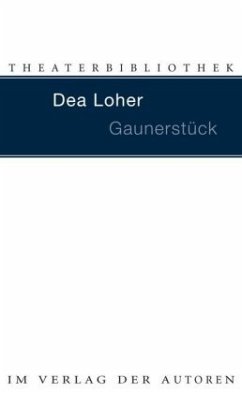 Gaunerstück - Loher, Dea