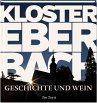 Kloster Eberbach: Geschichte & Wein