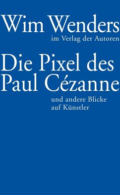 Die Pixel des Paul Cézanne - Wenders, Wim