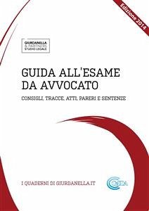 Guida all'Esame da Avvocato: consigli, tracce, atti, pareri e sentenze (eBook, PDF) - Giurdanella&partners