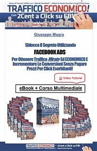 Facebook Ads. La chiave per ottenere traffico mirato ed economico (eBook, ePUB) - Magra, Giuseppe