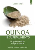 Quinoa, il superalimento (eBook, ePUB)