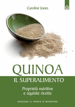 Quinoa, il superalimento (eBook, ePUB) - Jones, Caroline