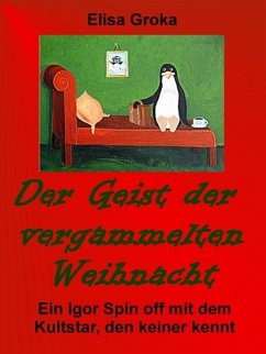 Der Geist der vergammelten Weihnacht (eBook, ePUB) - Groka, Elisa