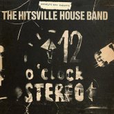 The Hitsville Houseband'S '12 O'Clock Stereo'