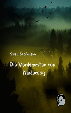 Die Verdammten von Niederoog (eBook, ePUB) - Großmann, Swen