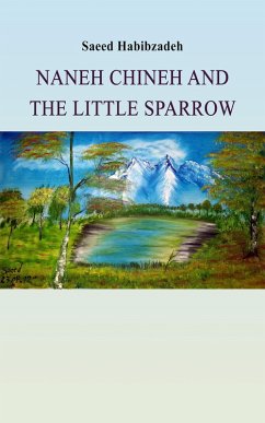 Naneh Chineh and the Little Sparrow (eBook, ePUB) - Habibzadeh, Saeed