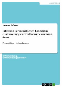 Erfassung der monatlichen Lohndaten (Unterweisungsentwurf Industriekaufmann, -frau) (eBook, PDF)