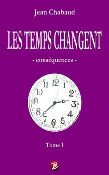 LES TEMPS CHANGENT - Tome 1 (eBook, ePUB)