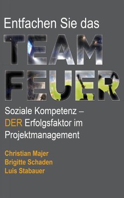 Entfachen Sie das TEAMFEUER (eBook, ePUB) - Majer-Schaden-Stabauer