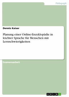 Planung einer Online-Enzyklopädie in leichter Sprache für Menschen mit Lernschwierigkeiten (eBook, PDF) - Kaiser, Dennis