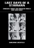 LAST DAYS OF A STARMAN – Cinema e Rock tra Nicolas Roeg e Gus Van Sant (eBook, ePUB)