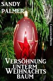 Versöhnung unterm Weihnachtsbaum (Romantic Story) (eBook, ePUB)